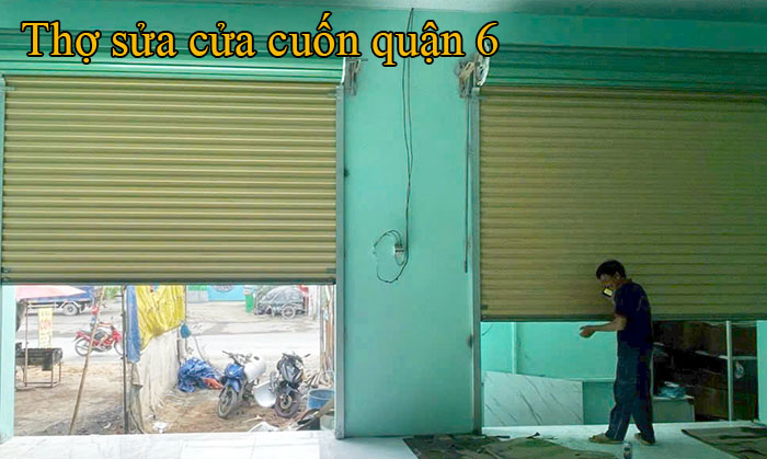 Thợ sửa cửa cuốn quận 6